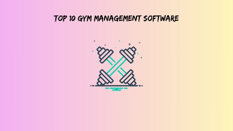 Top 10 Gym Management Software