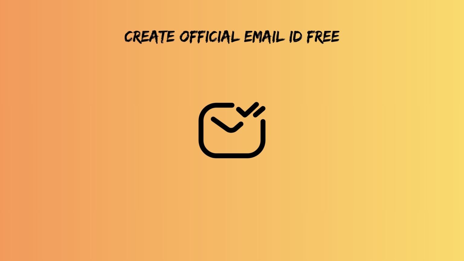 Create Official Email ID Free [2025] | Work Email ID Create