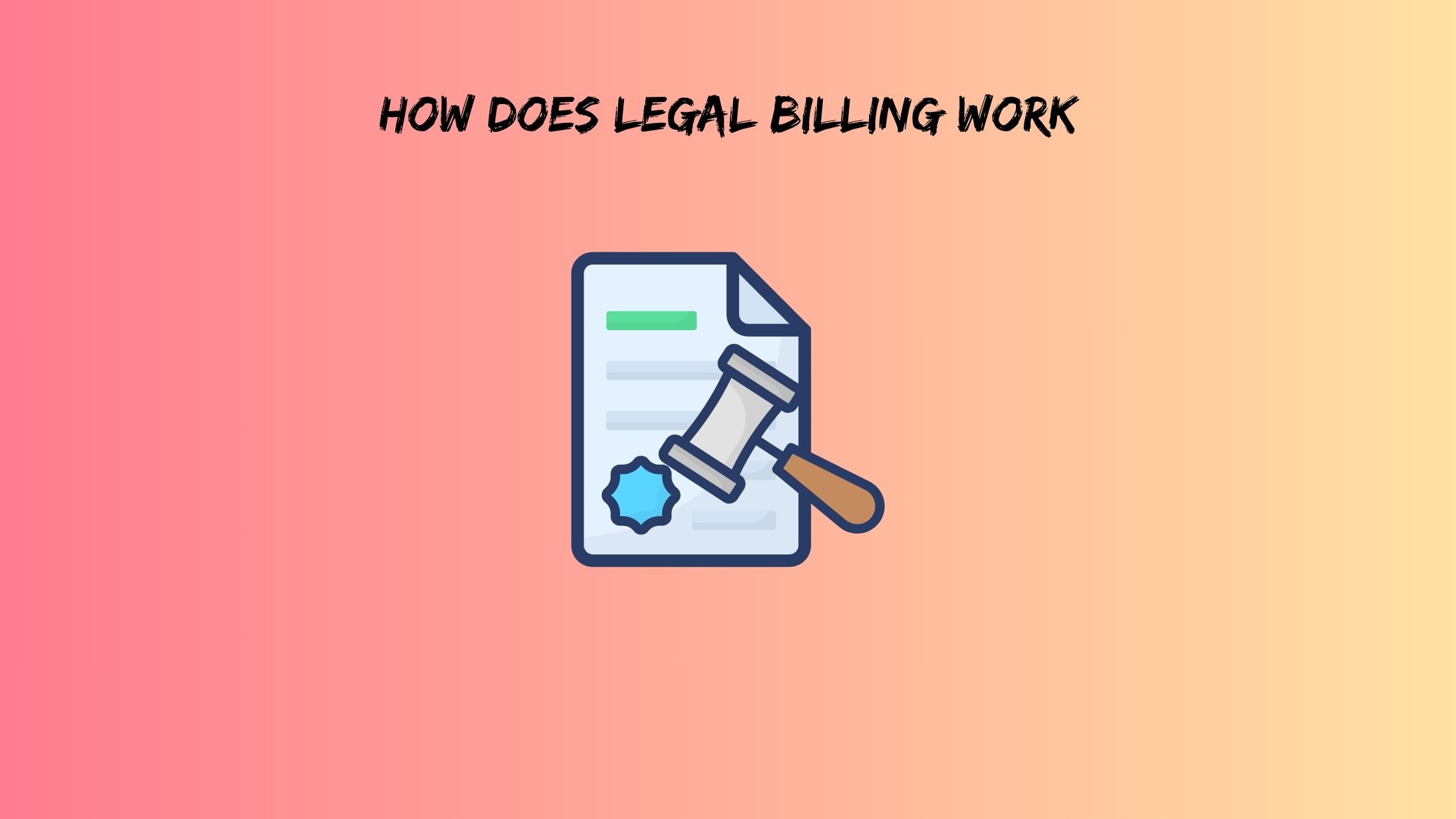 How Does Legal Billing Work