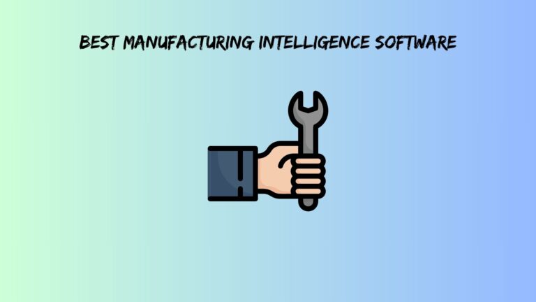 Best Manufacturing Intelligence Software