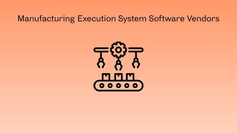 Manufacturing Execution System Software Vendors