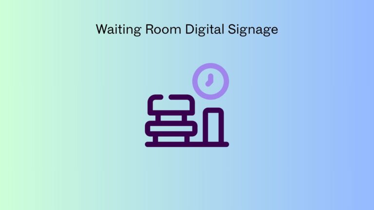 Waiting Room Digital Signage