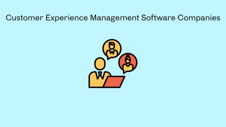 Customer Experience Management Software Companies