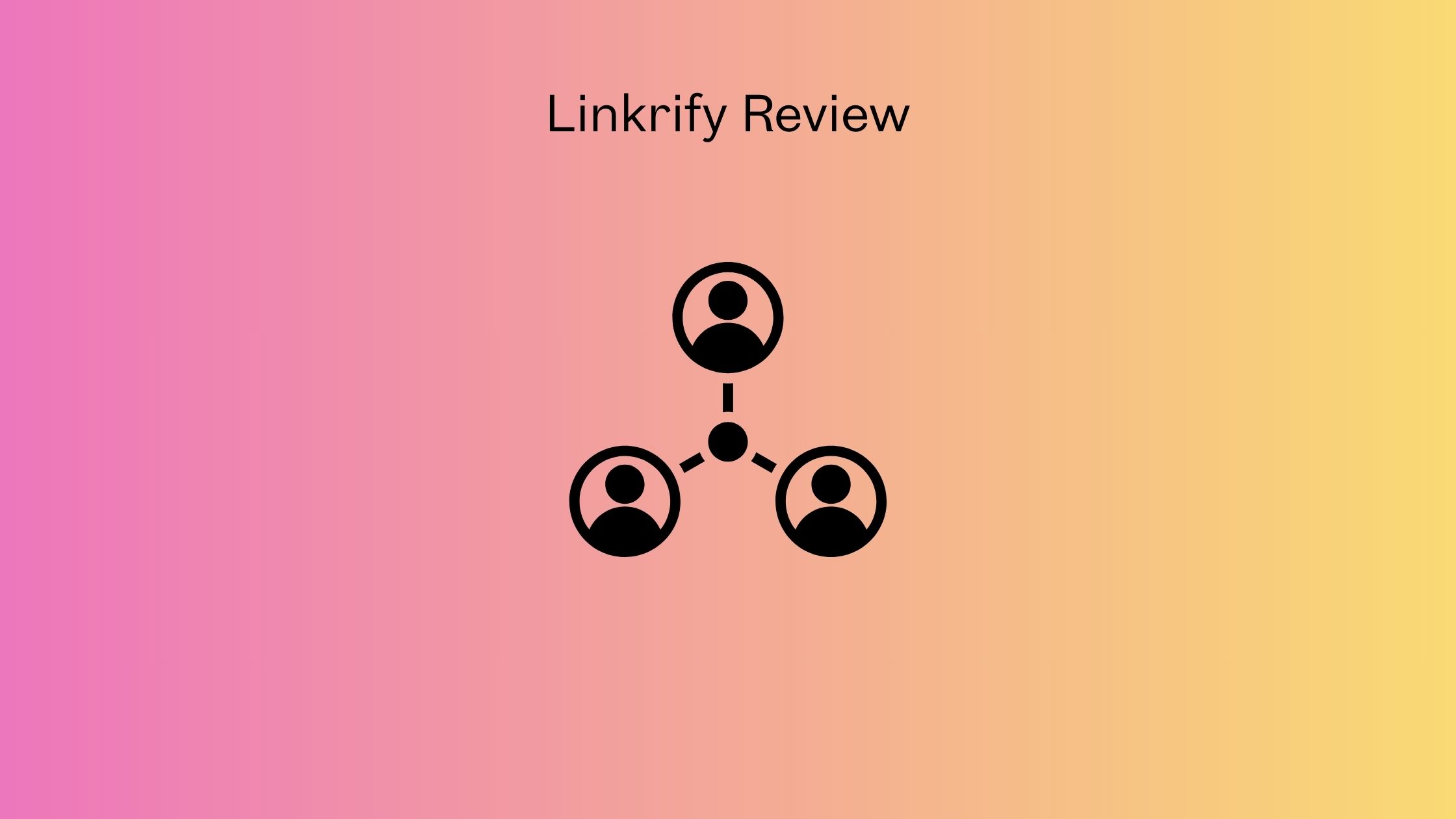 Linkrify Review