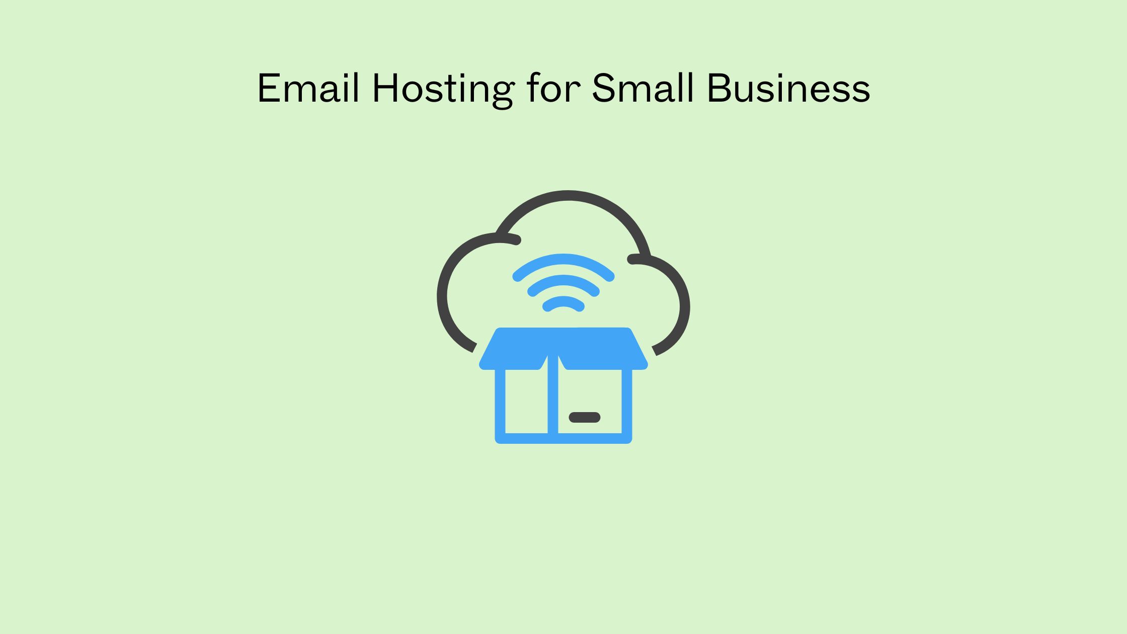 Best Email Hosting for Small Business