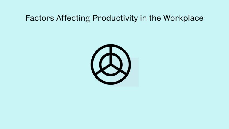 factors affecting productivity in the workplace
