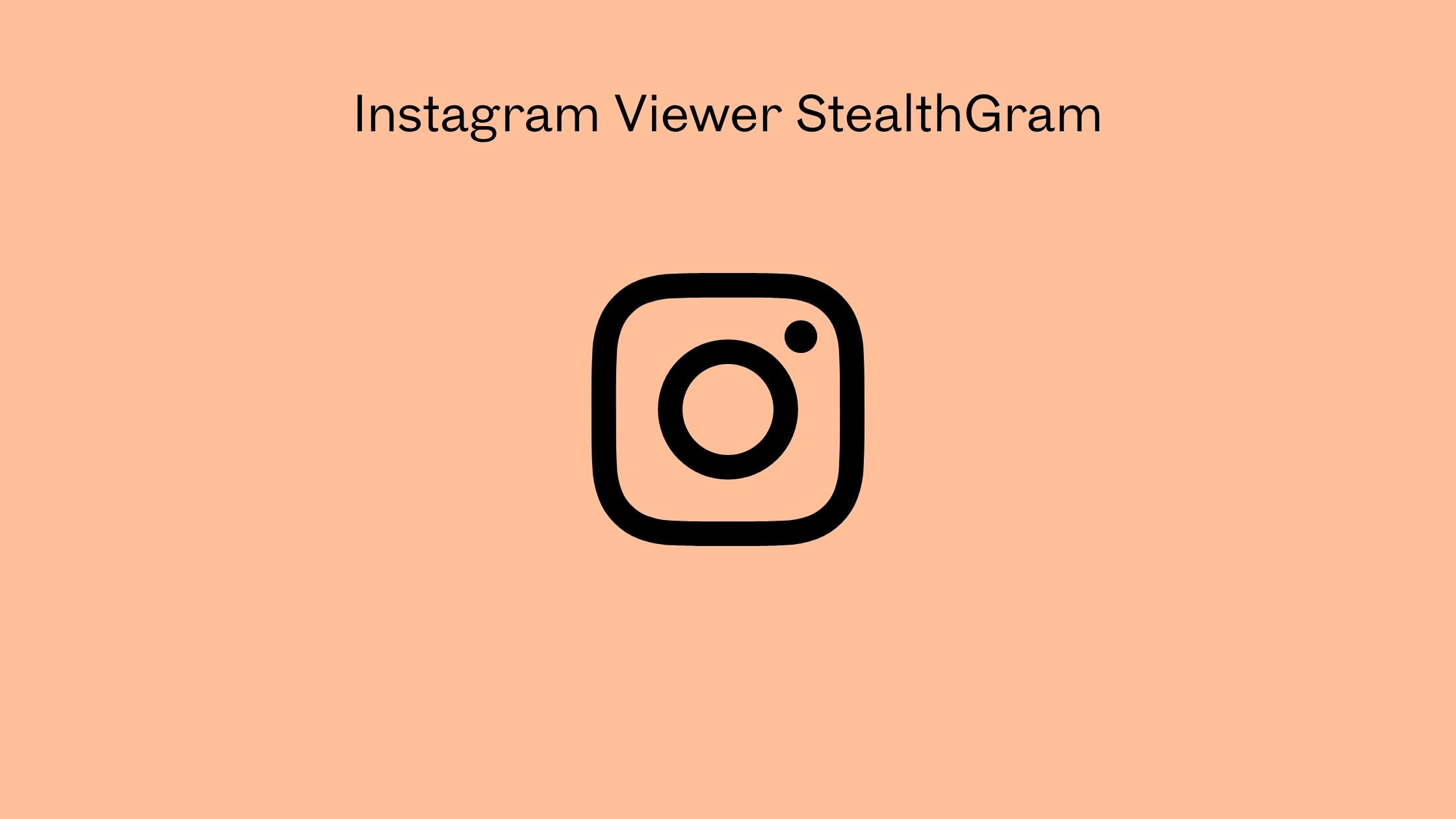 Instagram Viewer StealthGram
