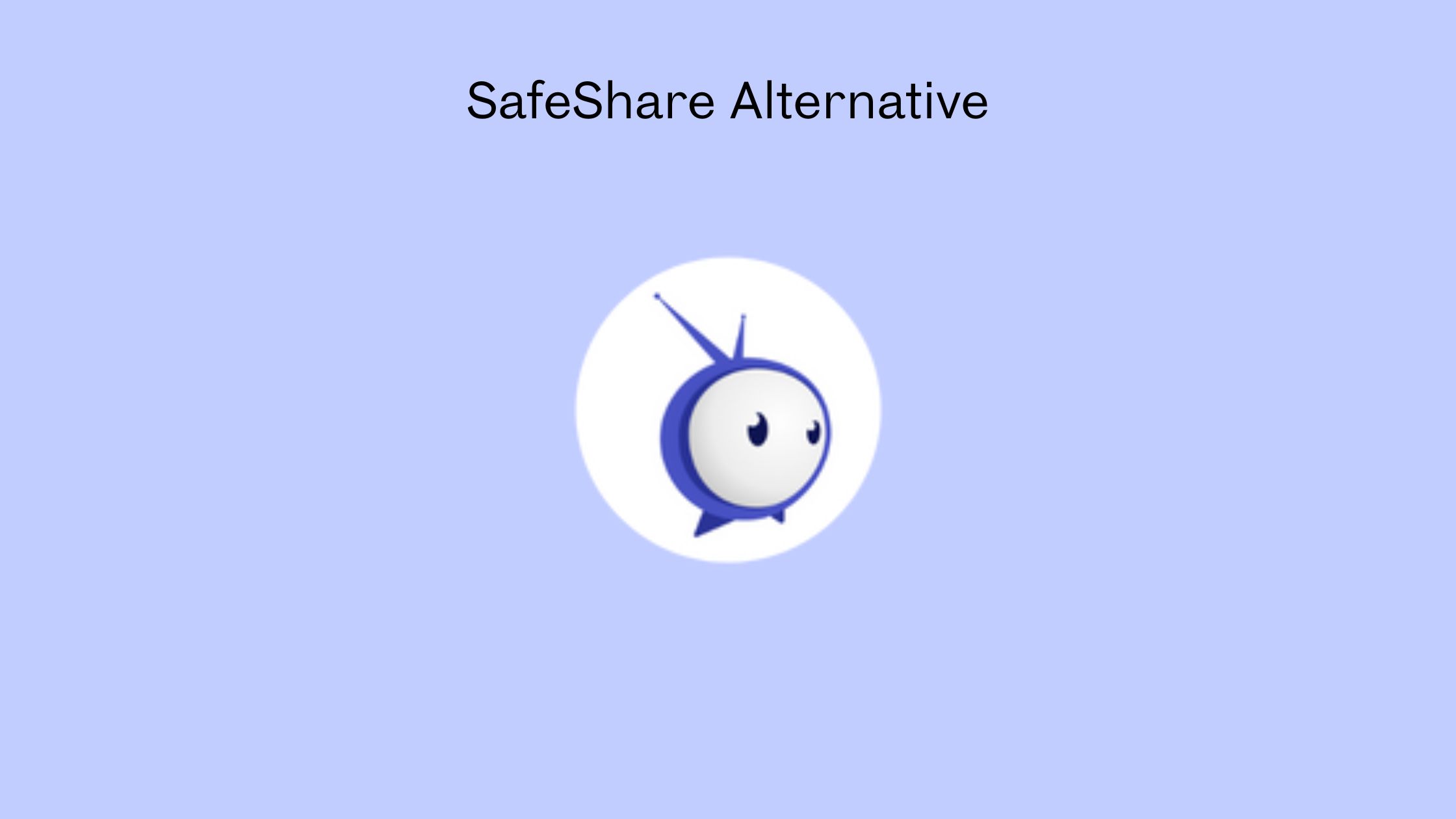 SafeShare Alternative