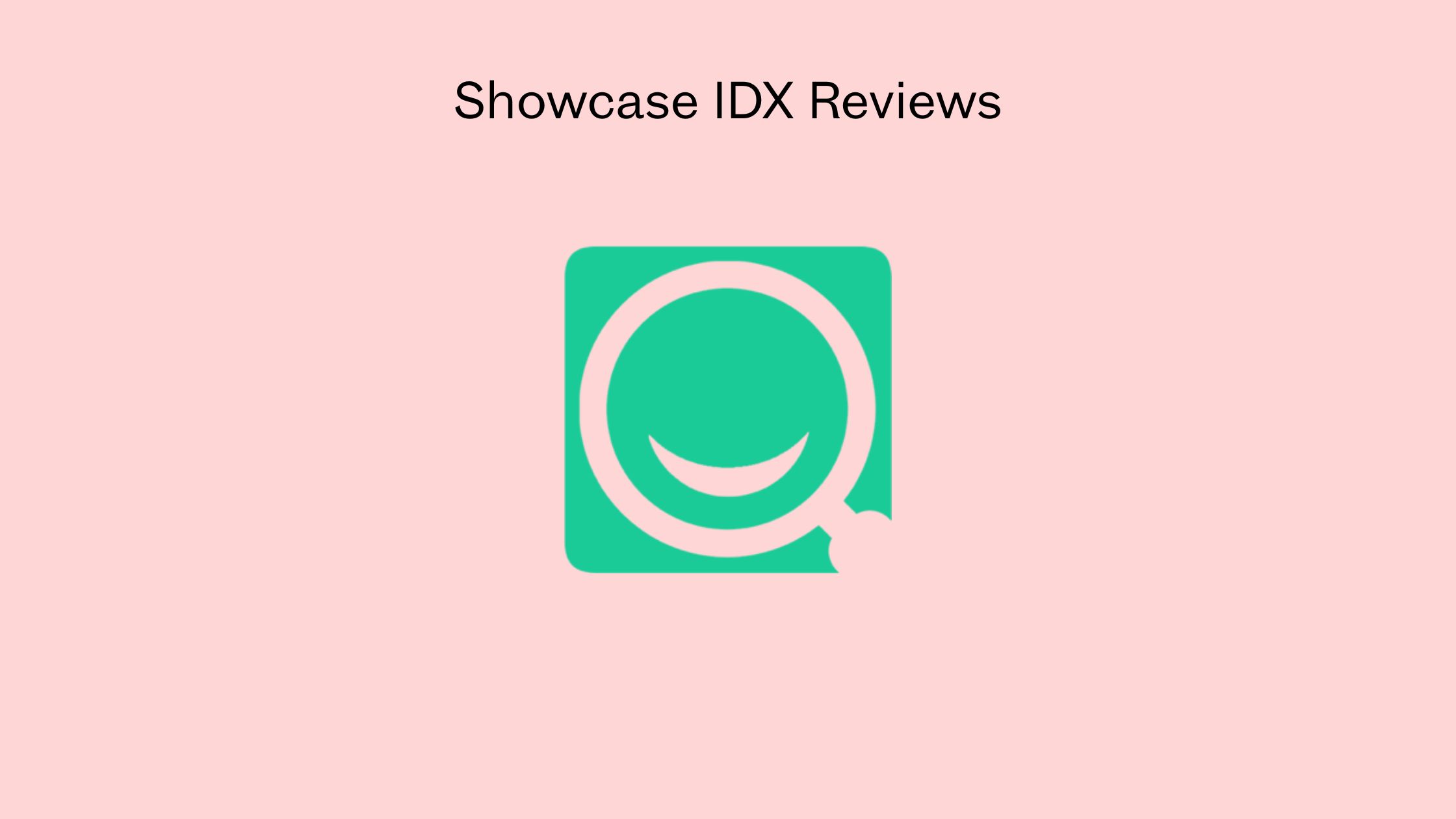 Showcase IDX Reviews