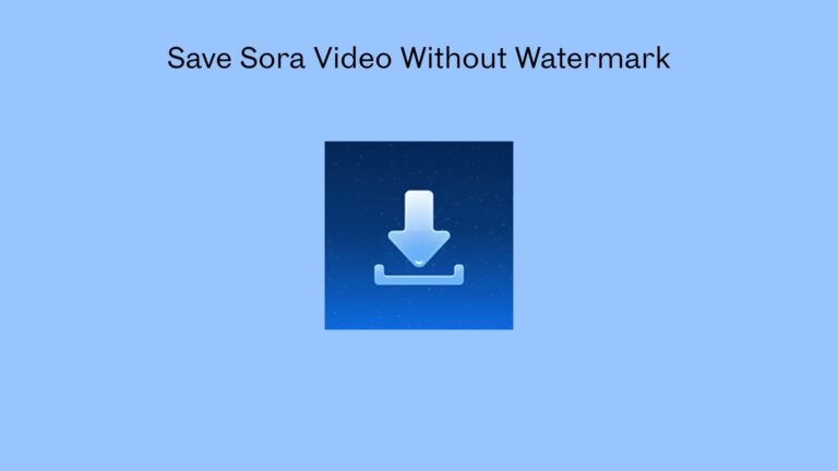 Save Sora Video Without Watermark