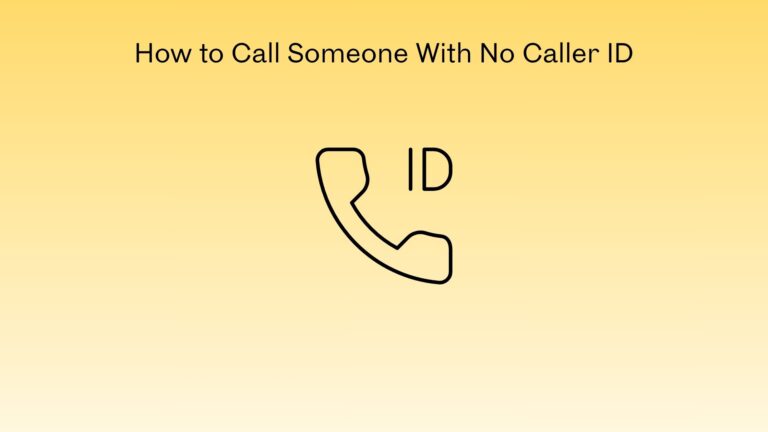 How to Call Someone With No Caller ID