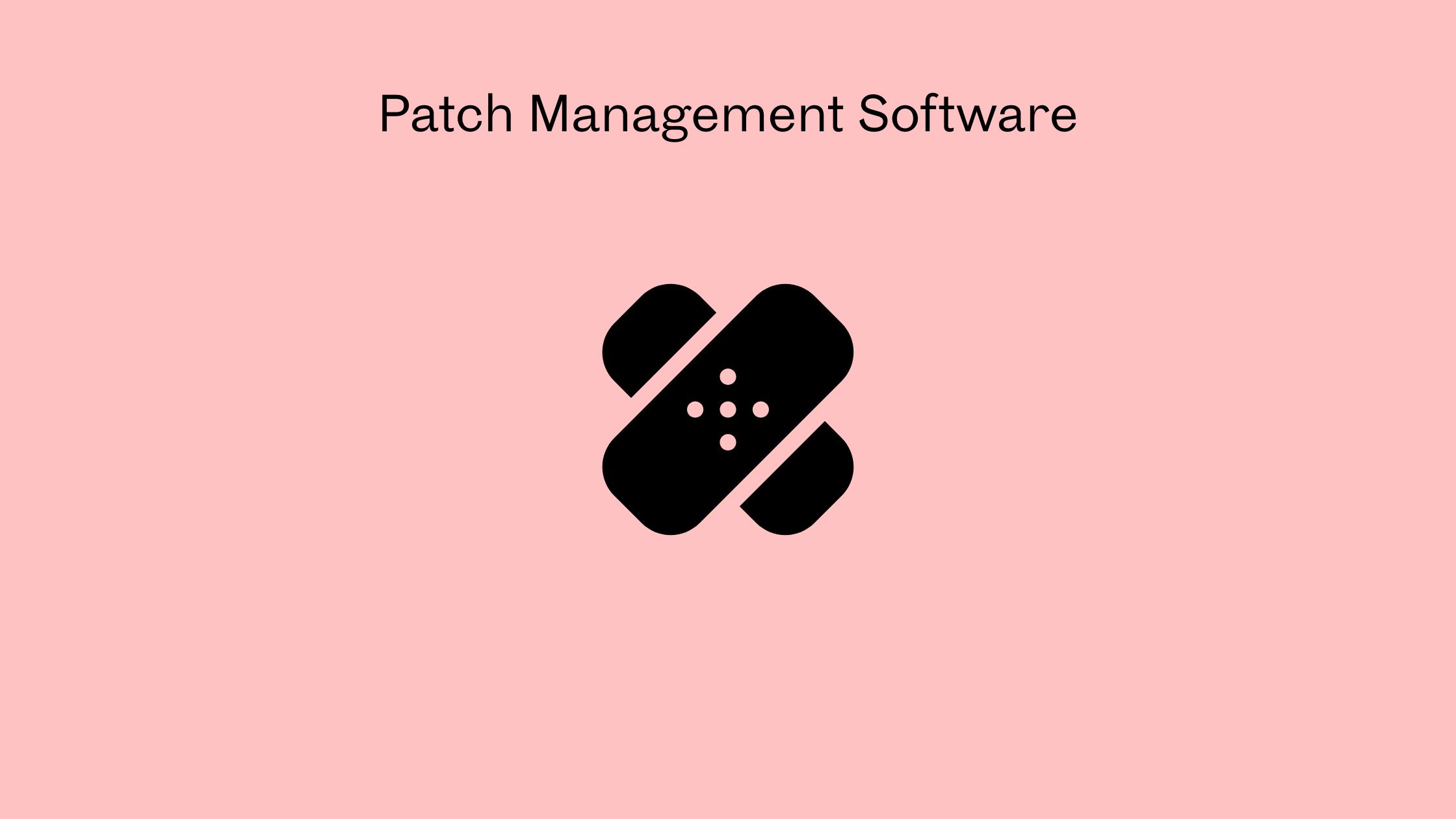Patch Management Software