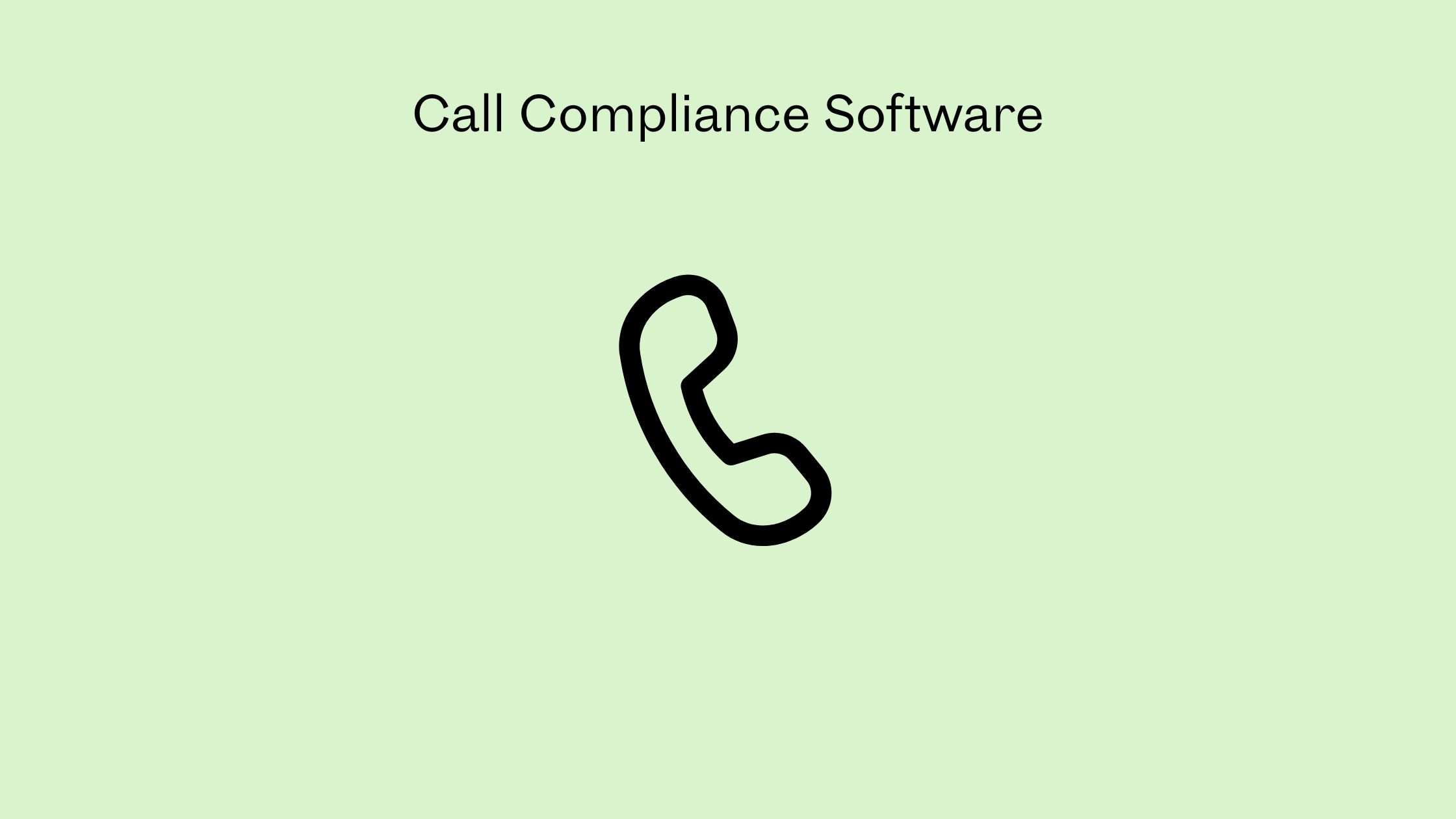 Call Compliance Software