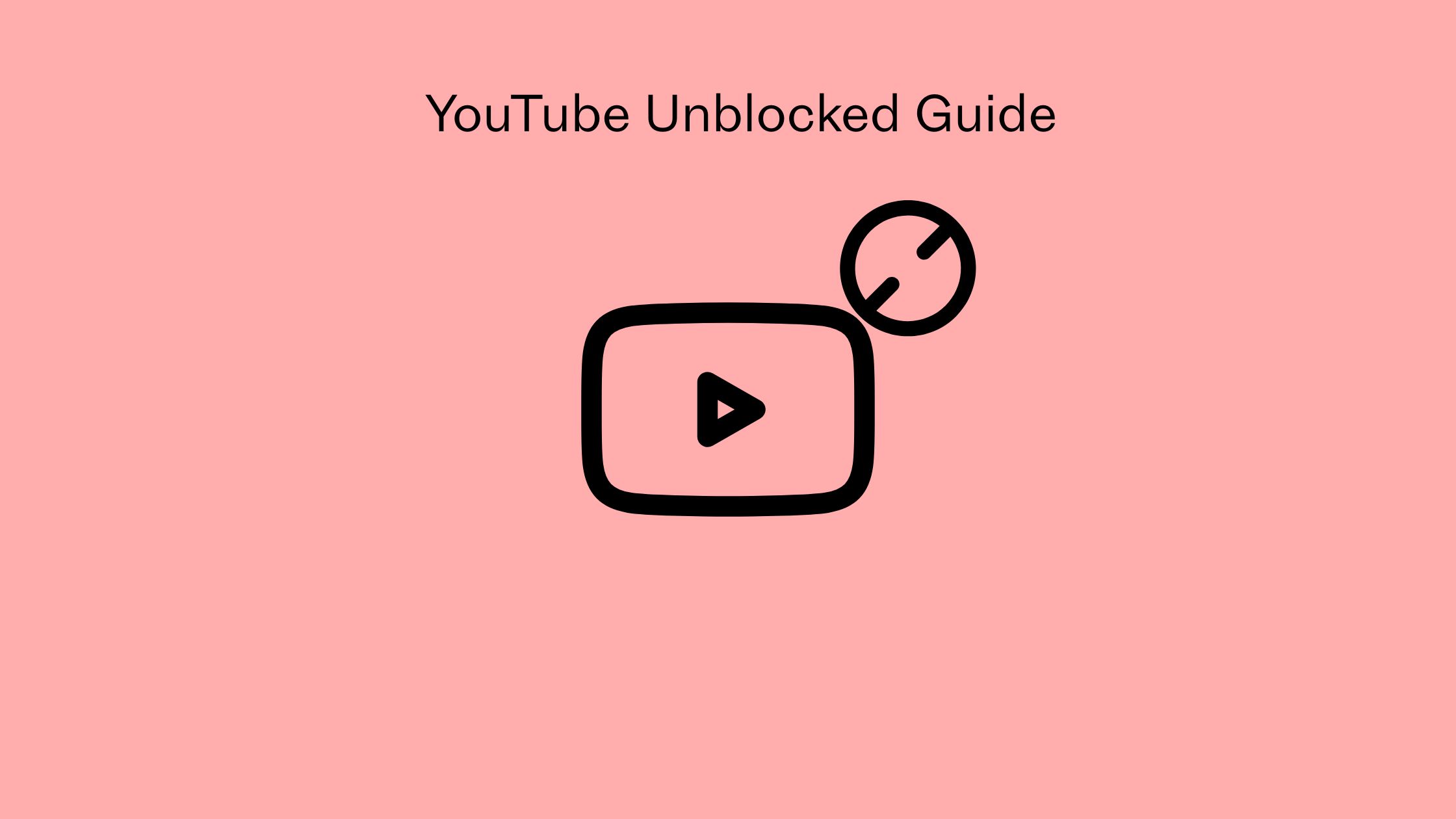 YouTube Unblocked Guide