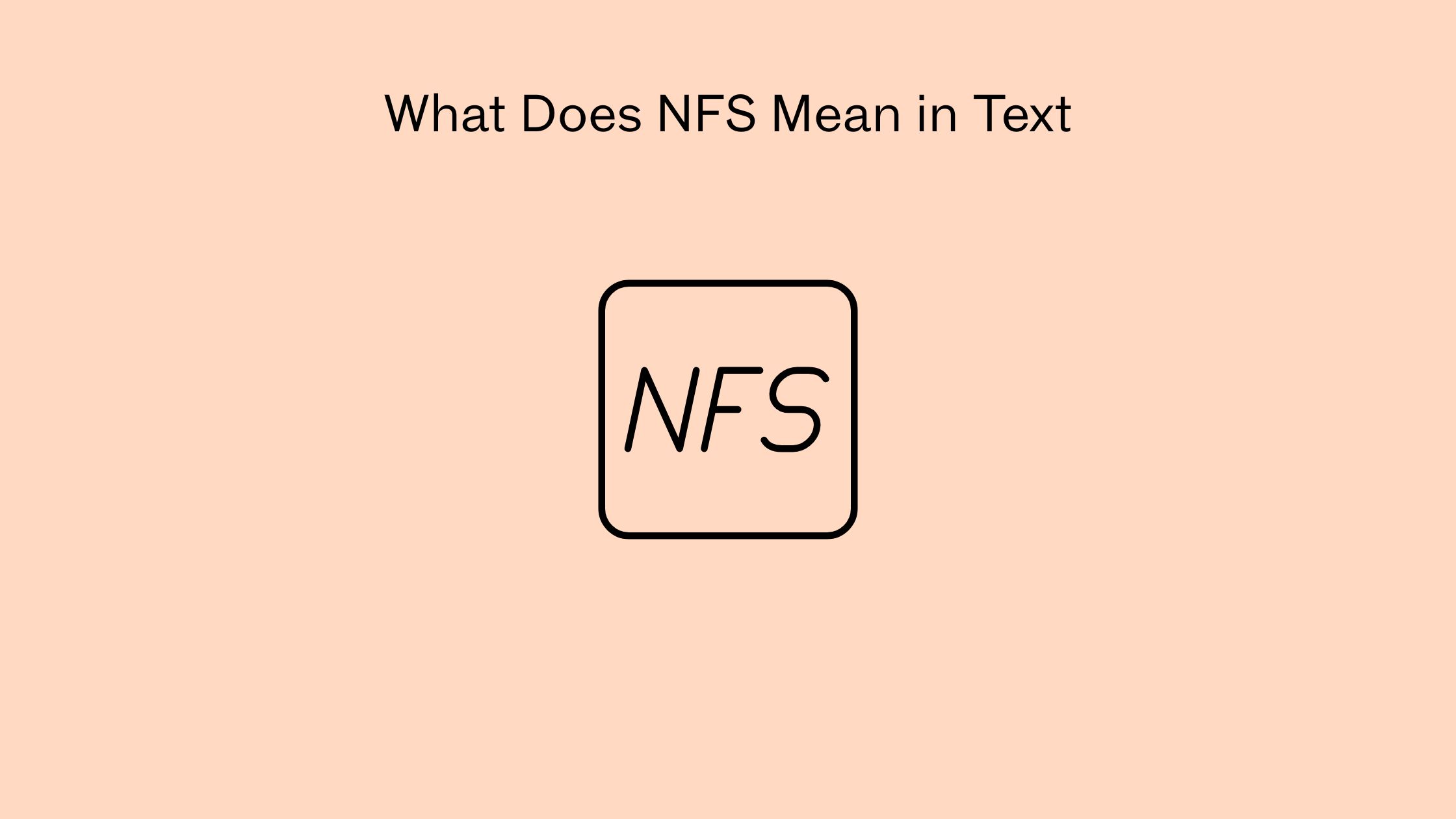 What Does NFS Mean in Text