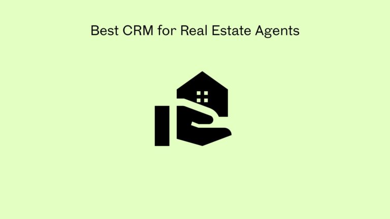 Best CRM for Real Estate Agents