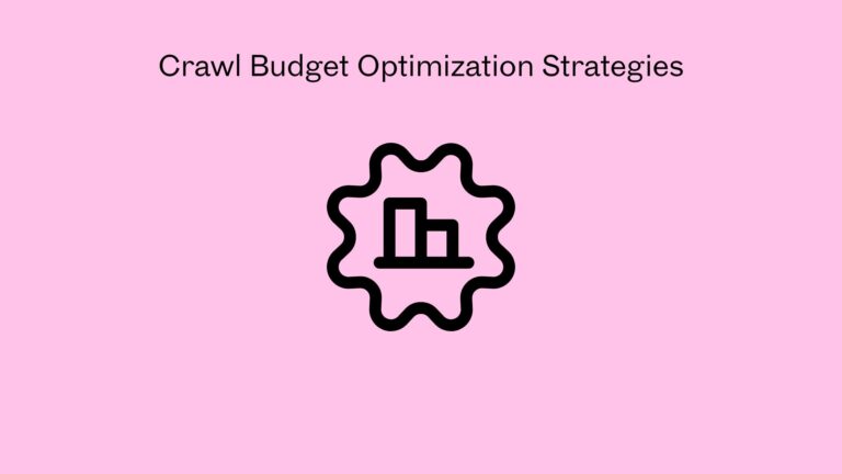 Crawl Budget Optimization Strategies