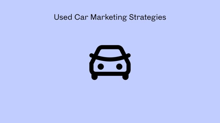 Used Car Marketing Strategies