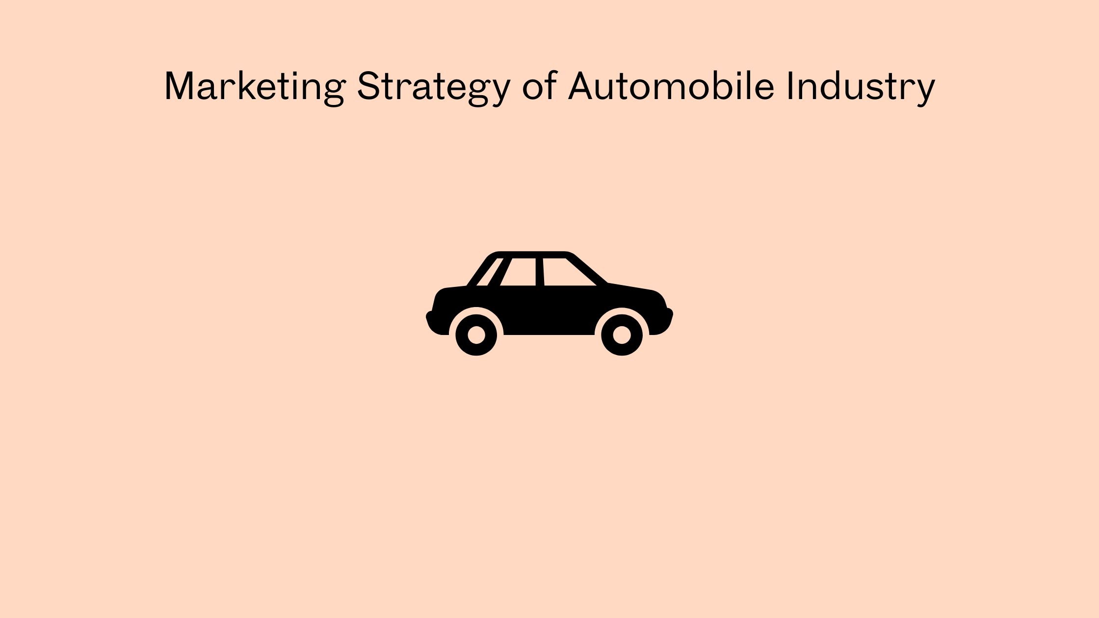 Marketing Strategy of Automobile Industry
