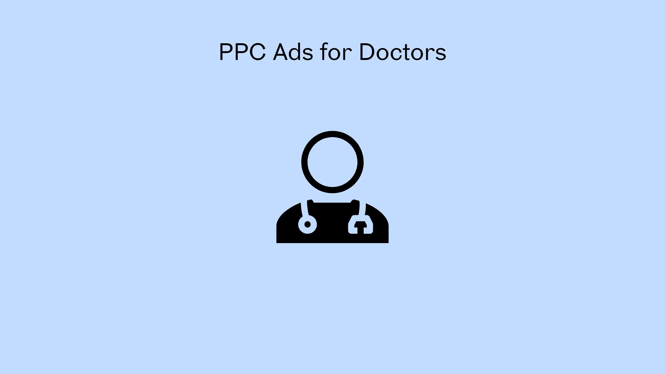 PPC Ads for Doctors