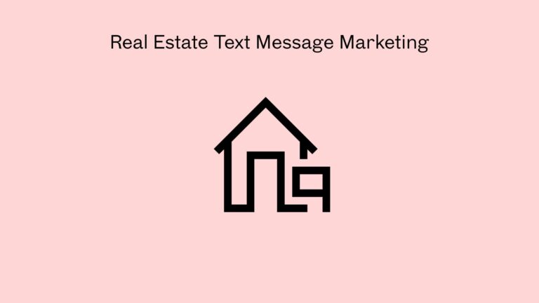Real Estate Text Message Marketing